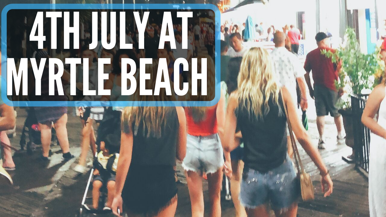 4th July Myrtle Beach South Carolina Van Life Documentary