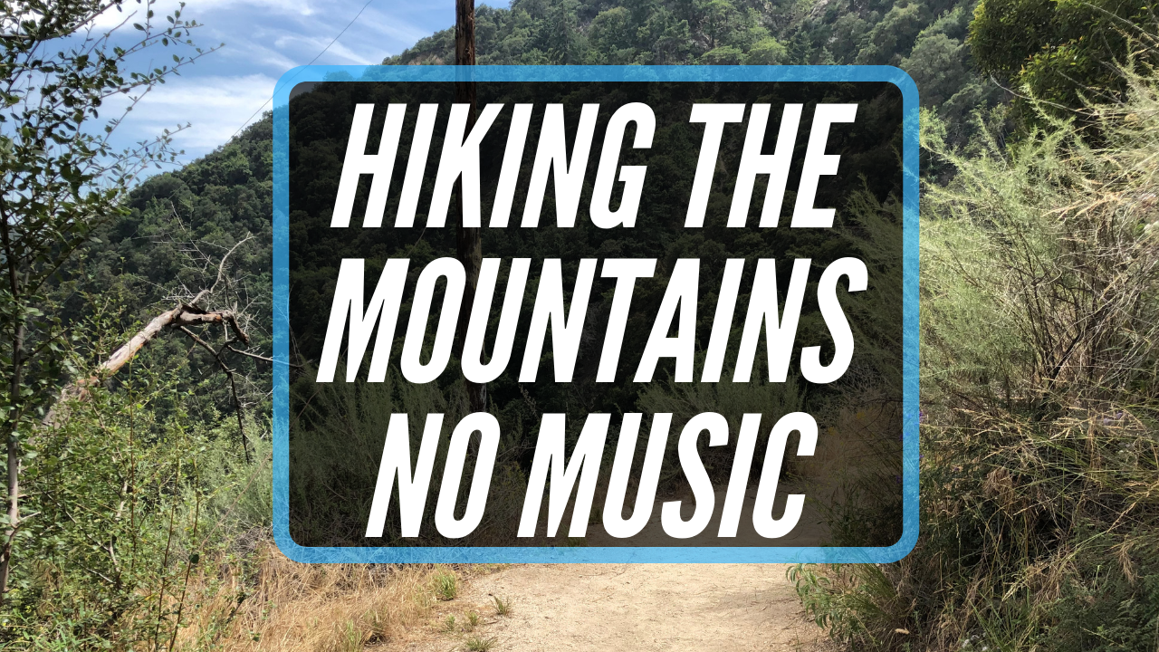 Hiking The Mountains No Music